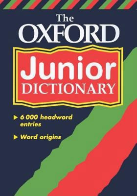The Oxford Junior Dictionary by Sansome, Rosemary; Reid, Dee; Spooner, Alan