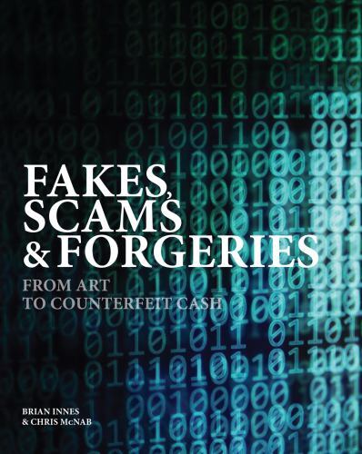 Fakes, Scams and Forgeries : From Art to Counterfeit Cash by Brian Innes ...