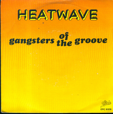 7'' Heatwave/Gangsters Of The Groove (NL)