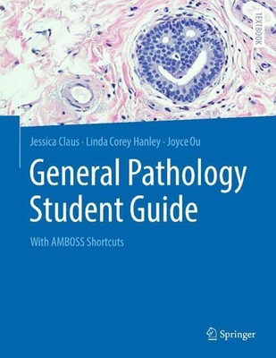 General Pathology Student Guide Jessica Claus