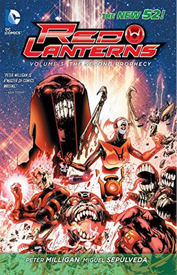 Red Lanterns Vol. 3: Die zweite Prophezeiung (Die neue 52) - Milligan, Peter