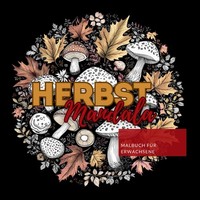 Malbuch FüR Erwachsene Herbst Mandala, Ausmalbuch, Entspannung, KreativitäT