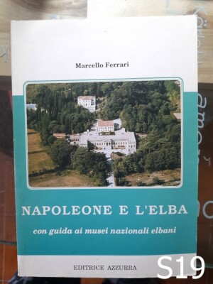Ferrari Napoleon und Elbe - Buch Geschichte Exil Insel Elba Museen S19