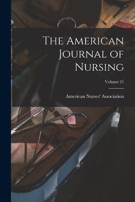 American Nurses' Ass The American Journal of Nursing; V (Paperback) (UK IMPORT)