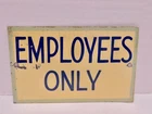 Vintage Porcelain Enamel EMPLOYEES ONLY Sign Green Yellow Metal