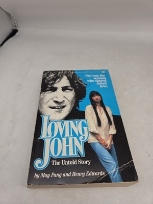 Loving John: The Untold Story - May Pang, Henry Edwards, 1st Print, PB, READ