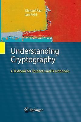 Understanding Cryptography: A Textbook for Students and Practitioners by Paar, 