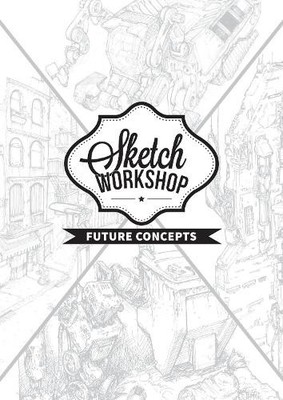 3dtotal Publishing Sketch Workshop: Future Concepts (Spiral Bound) (US IMPORT)