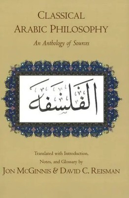Classical Arabic Philosophy | An Anthology of Sources | Jon Mcginnis | Englisch