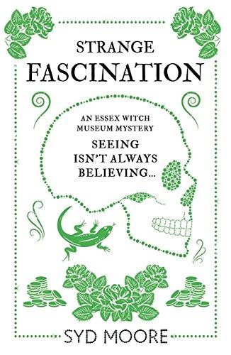 Strange Fascination: An Essex Witch Museum Mystery: 3 (The... - Moore, Syd