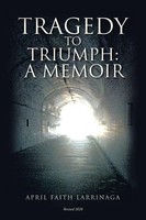 April Faith Larrinaga | Tragedy To Triumph | Taschenbuch | Englisch (2020)