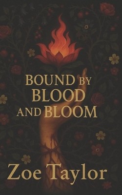 Bound by Blood & Bloom by Zoe Taylor Paperback Book