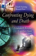 Confronting Dying and Death, Hardcover by Kre...