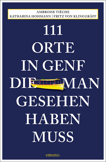 Thumbnail - 111 Orte In Genf, Die Man Gesehen Haben Muss | 2020 | Deutsch