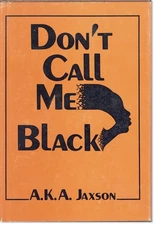 A K A JAXSON / Don't Call Me Black Promotional Copy 1st Edition