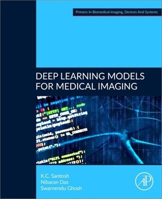 Deep Learning Models for Medical Imaging (Paperback or Softback)