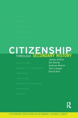 Citizenship Through Secondary History by James Arthur (English) Hardcover Book