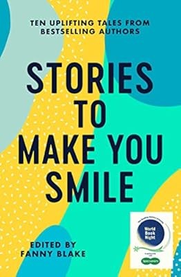 Stories To Make You Smile: The Reading Agency, Eclair, Jenny & Watson, Mark & He