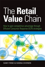 The Retail Value Chain – How to Gain Competitive Advantage through Efficient Co…