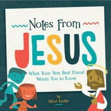 Notes From Jesus: What Your New Best Friend Wants You to Know - Hardcover - GOOD