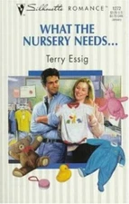 What the Nursery Needs... by Essig, Terry