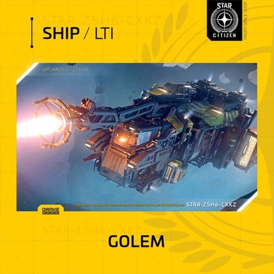 Star Citizen - DRAKE GOLEM - LTI - CCU'd - (Lifetime Insurance)