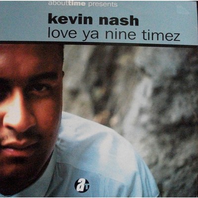 Kevin 'Loveman' Nash - Love Ya Nine Timez (Vinyl LP - 1994 - UK - Original)