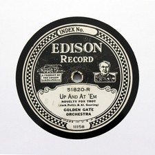 GOLDEN GATE ORCHESTRA "Up And At 'Em / Me Too" EDISON 51820 [78 RPM]