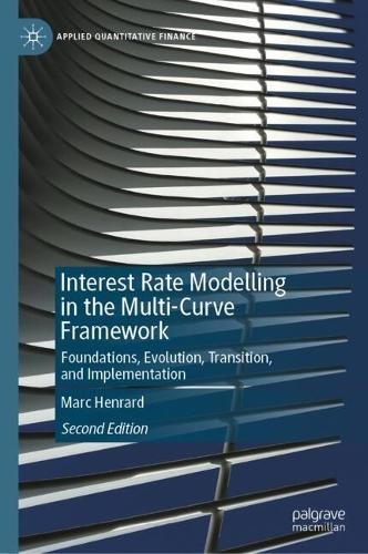 Interest Rate Modelling in the Multi-Curve Framework by Marc Henrard - Image 2