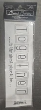 Quick Quotes-Together...is the nicest place to be...Vellum Strip