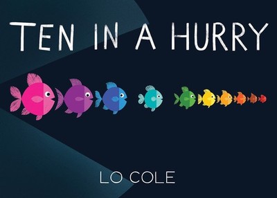 Ten in a Hurry: An Interactive Board Book for Toddlers Learning Colors and N...