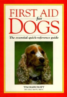 First Aid for Dogs: The Essential Quick-Reference Guide - Paperback - ACCEPTABLE