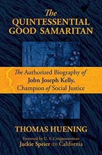 THE QUINTESSENTIAL GOOD SAMARITAN: THE AUTHORIZED By Thomas Huening VG
