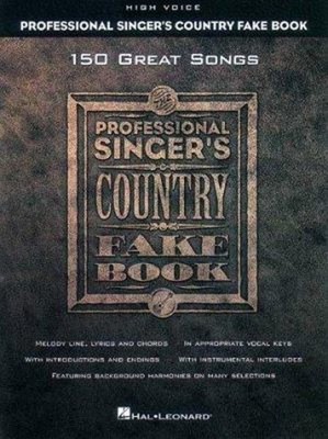 The Professional Singer's Country Fake Book : High Voice Paperbac