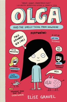 Olga and the Smelly Thing from Nowhere - Hardcover By Gravel, Elise - VERY GOOD