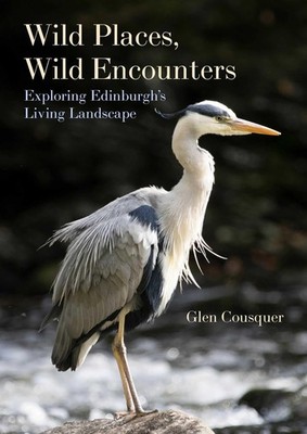 Wild Places, Wild Encounters: Exploring Edinburgh's Living Lands