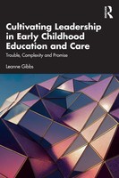 Leanne Gibbs | Cultivating Leadership In Early Childhood Education And Care