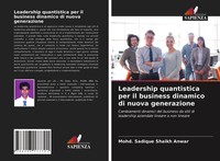 Mohd. Sadique Shaikh Anwar | Leadership Quantistica Per Il Business Dinamico...