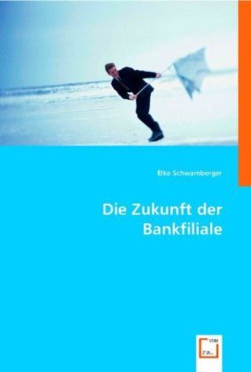 Thumbnail - Elke Schwamberger | Die Zukunft Der Bankfiliale | Taschenbuch |