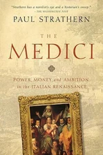 The Medici – Power, Money, and Ambi..., Strathern, Paul VERY GOOD