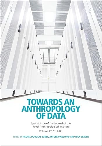 Towards an Anthropology of Data Rachel Douglas-Jones New Book 97