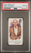 ERNIE JOHNSON '16 TOPPS ALLEN GINTER MINI NO NUMBER /50 PSA GEM MINT 10 POP 1 MG