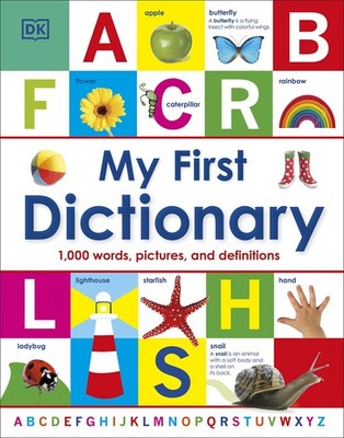 My First Dictionary: 1,000 Words, Pictures, and Definitions (My First Refere...