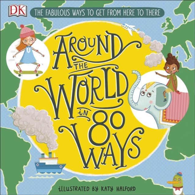 Around The World in 80 Ways by DK (Hardback Book)
