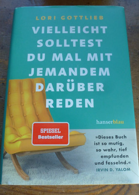 Lori Gottlieb : Vielleicht solltest du mal mit jemandem darüber reden
