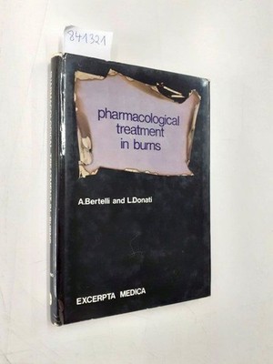Proceedings of an International Symposium on Pharmacological Treatment in Burns.