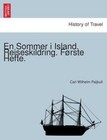 En Sommer i Island. Reiseskildring. Første Hefte. von Carl Wilhelm Paijkull (2011, Taschenbuch)