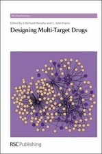 Designing Multi-Target Drugs, Hardcover by Morphy, J. Richard (EDT); Harris, ...