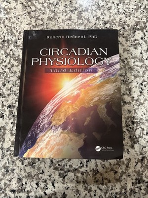Circadian Physiology by Roberto Refinetti CRC Press Third 3rd Edition Hardcover