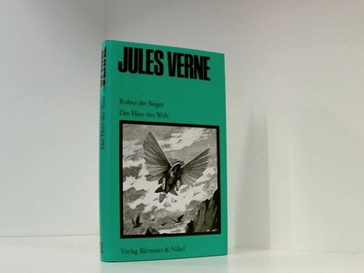 Jules Verne. Bd. 10. Robur der Sieger / Der Herr der Welt. Jules Verne 661166277
